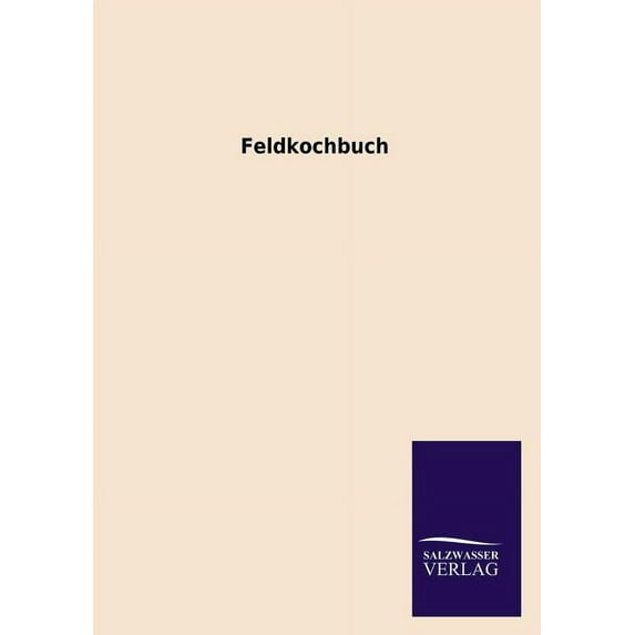 Feldkochbuch (Paperback)