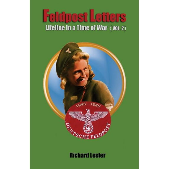 Feldpost Letters - Lifeline in a Time of War (Vol. 2) (Paperback)