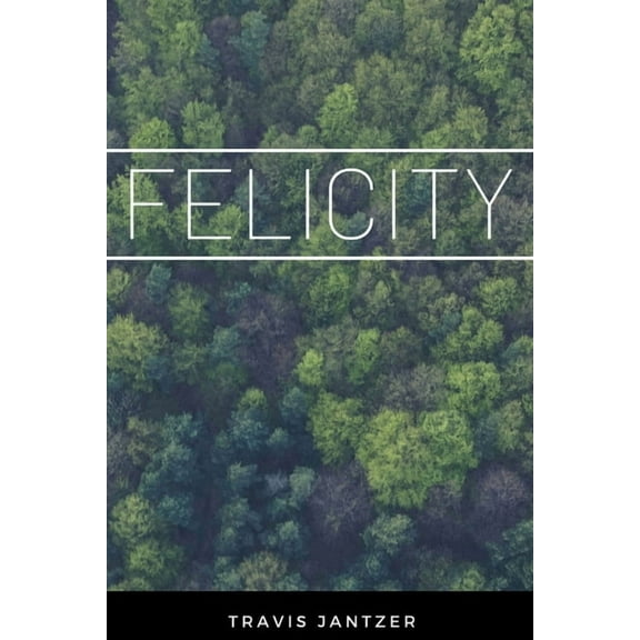 Felicity, (Paperback)