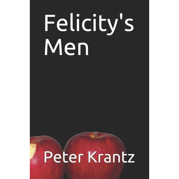 Felicity's Men (Paperback)