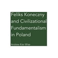 thumbnail image 1 of Feliks Koneczny and Civilizational Fundamentalism in Poland (Paperback), 1 of 1