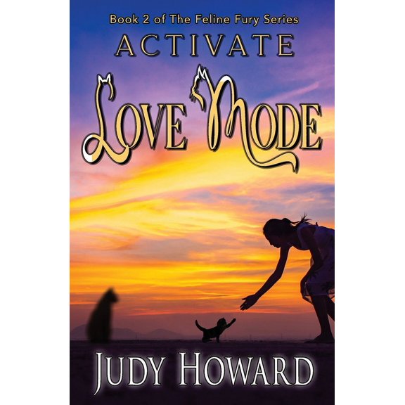 Feline Fury Activate Love Mode, Book 2, (Paperback)