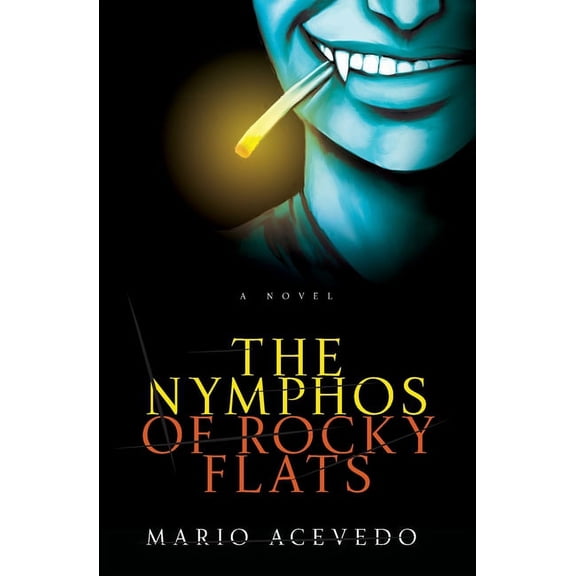 Felix Gomez The Nymphos of Rocky Flats, Book 1, (Paperback)