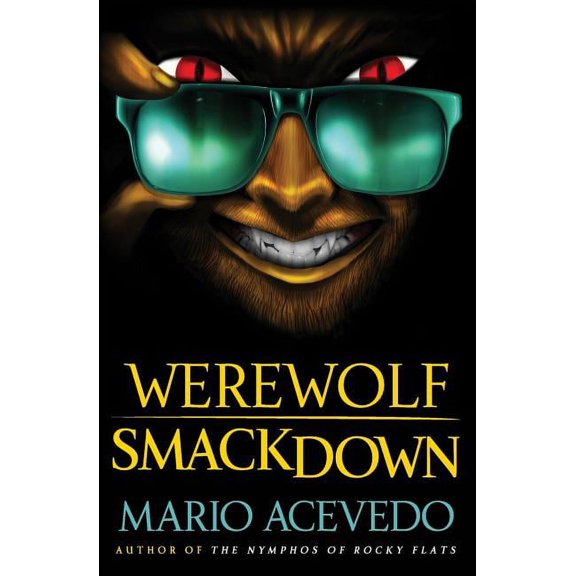 Felix Gomez Werewolf Smackdown, Book 5, (Paperback)