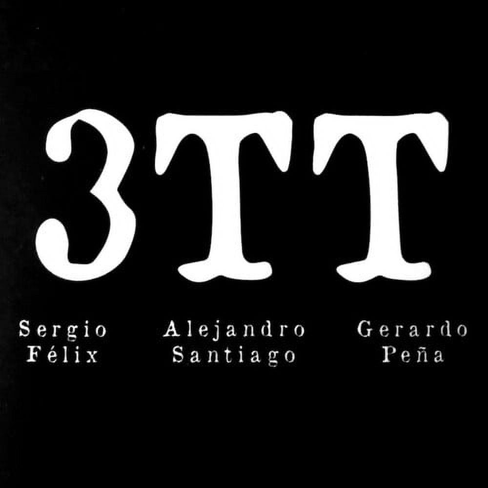 Felix,Sergio / Santiago,Alejandro / Pena,Gerardo - 3TT - Music & Performance - CD