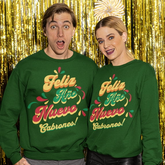 Feliz Año Nuevo Cabrones ! 2025 Nuevo Año Latino Happy New Year Crewneck Sweater | Funny NYE | 3 Colors