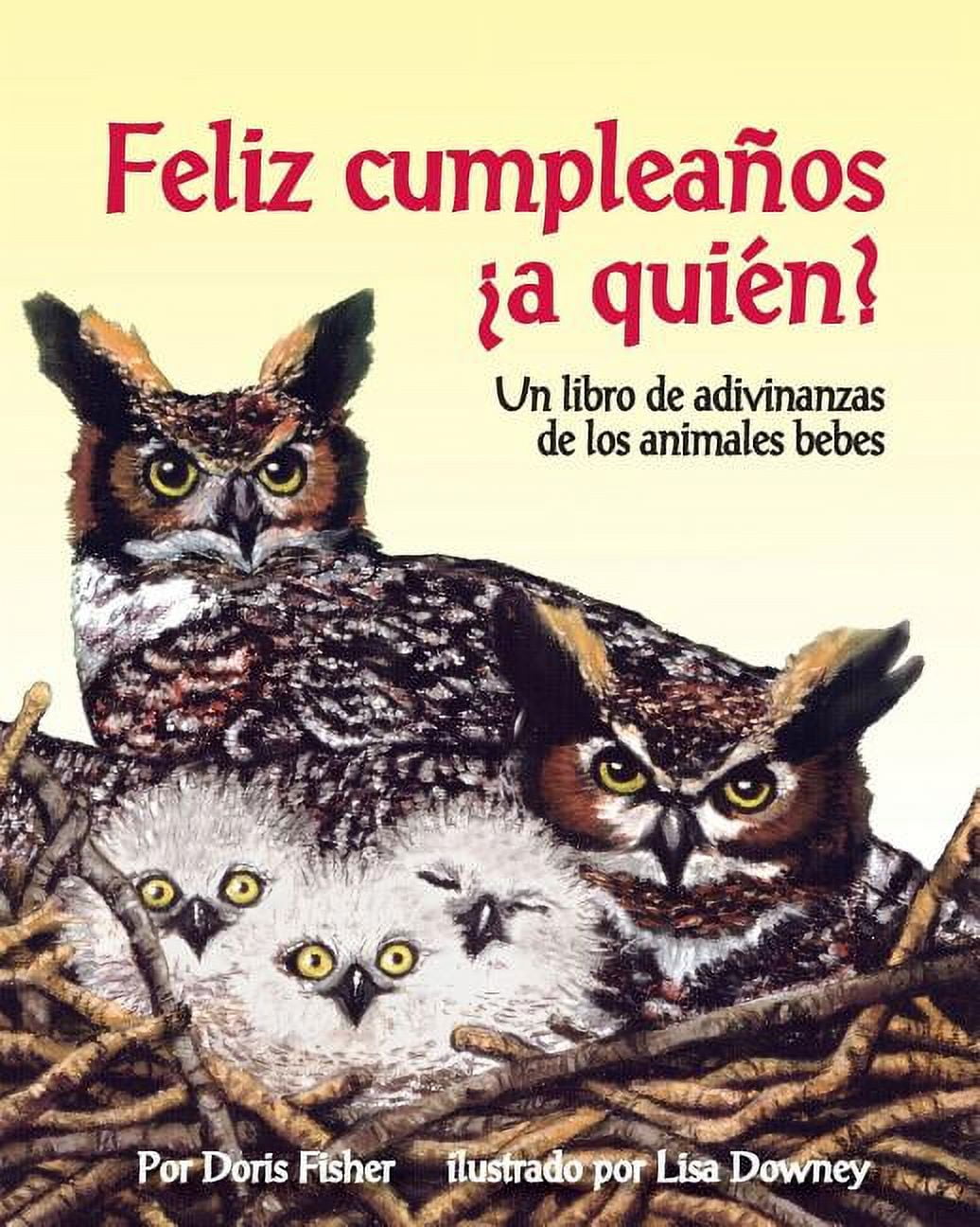 Feliz Cumpleaños ¿A Quién? Un Libro de Adivinanzas de Los Animales Bebes  (Happy Birthday to Whooo?) (Paperback) 