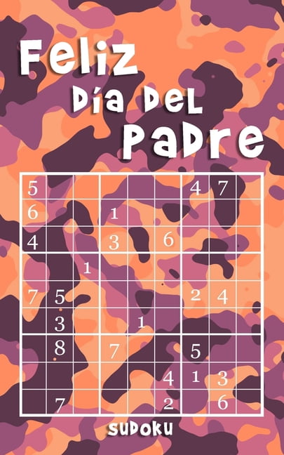 Feliz DÃ­a Del Padre - Sudoku: 184 Sudokus - fÃ¡cil, medio, difÃ­cil, extremo - EdiciÃ³n pequeÃ±a y compacta - Idea regalo DÃ­, (Paperback)