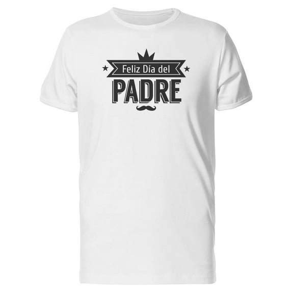 Feliz Dia Del Padre Ribbon T-Shirt Men -Image by Shutterstock, Male 4X-Large