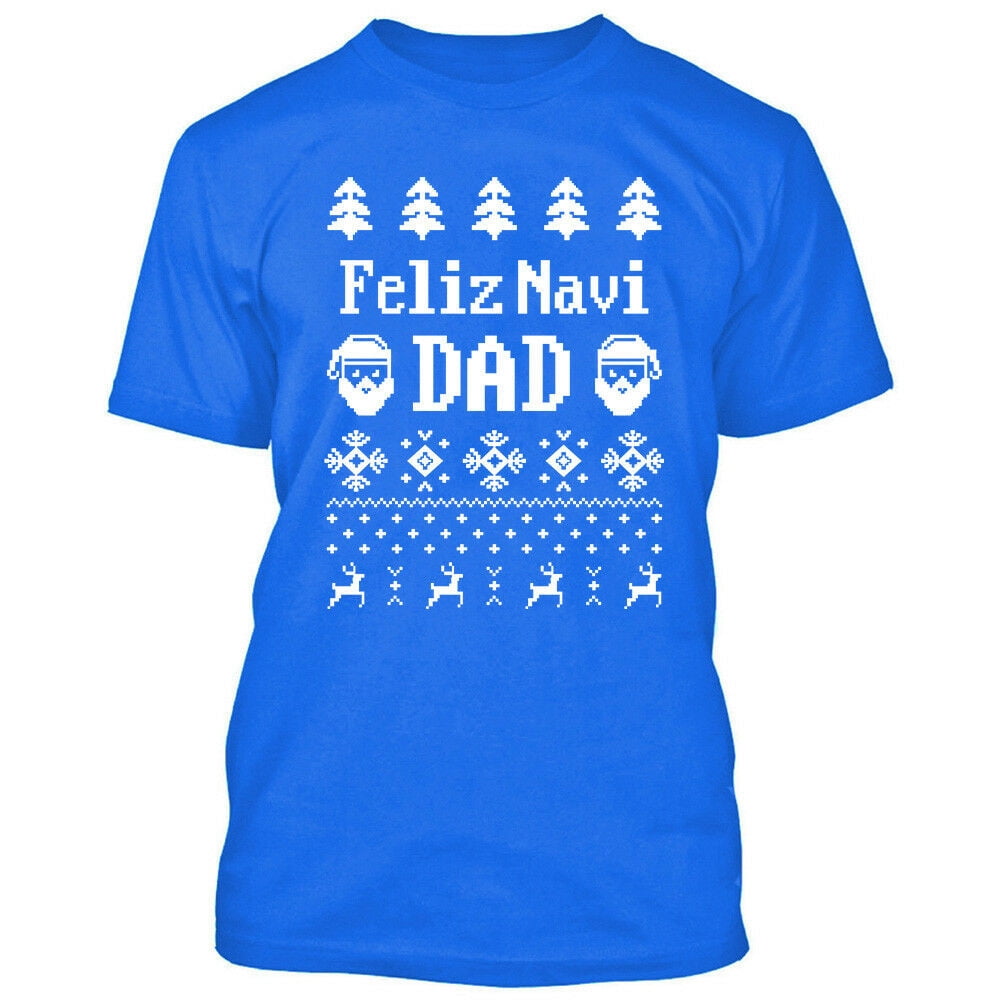 Feliz Navi Dad Tshirt Ugly Christmas Santa Mens tee Color Royal Blue 3X ...