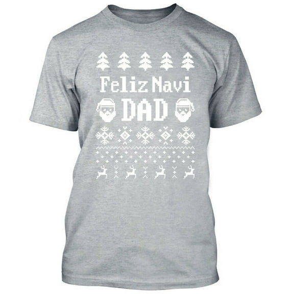 Feliz Navi Dad Tshirt Ugly Christmas Santa Mens tee Color Sport Grey Medium