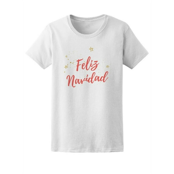 Feliz Navidad Calligraphy T-Shirt Women -Image by Shutterstock, Female x-Large