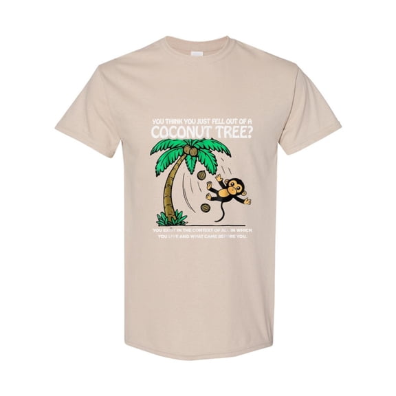 Fell Out Coconut Tree Funny Political Quote Sass T-Shirt, for men & women, up to size 5XL