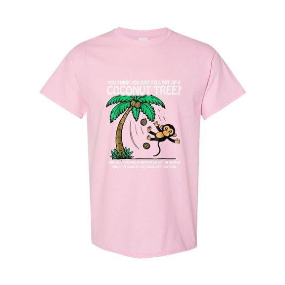 Fell Out Coconut Tree Funny Political Quote Sass T-Shirt, for men & women, up to size 5XL