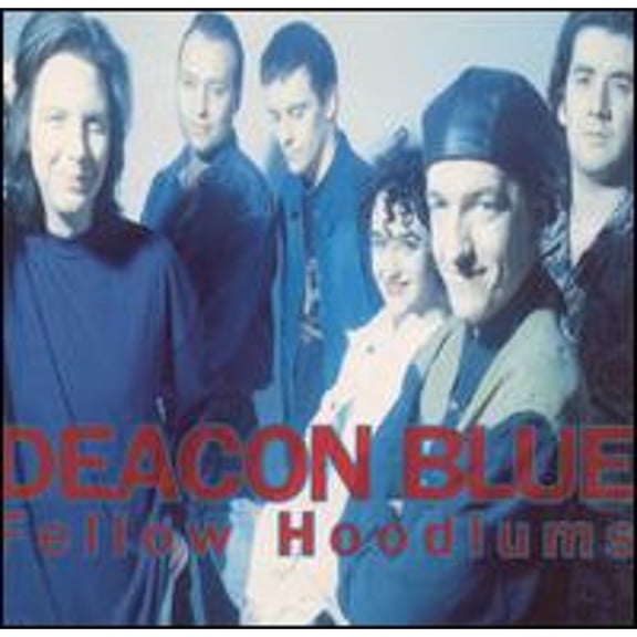 Fellow Hoodlums (CD) by Deacon Blue