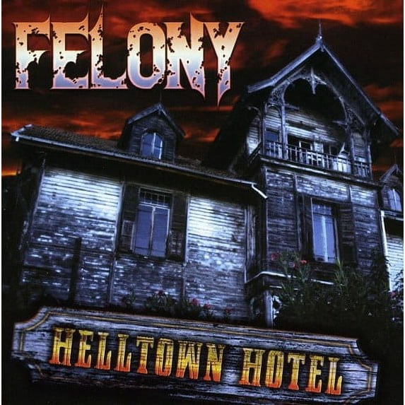 Felony - Helltown Hotel - Heavy Metal - CD