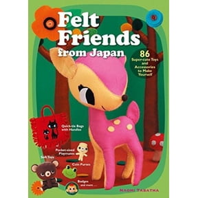 Felt Friends from Japan: 86 Super-cute Toys and Accessories to Make Yourself (Paperback)