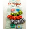 PreOwned Feltique Techniques and Projects for Wet Felting, Needle