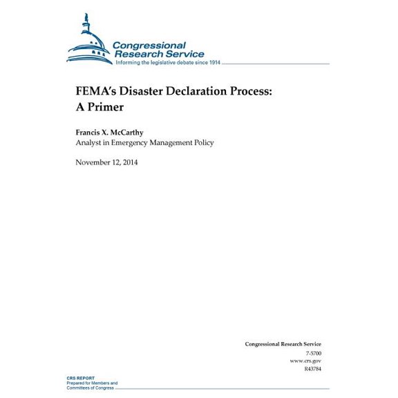Fema's Disaster Declaration Process : A Primer