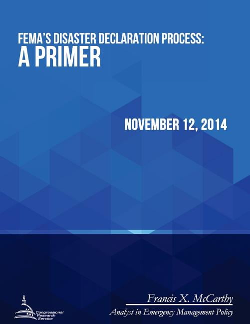 FEMA's Disaster Declaration Process: A Primer, (Paperback) - Walmart.com