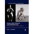 thumbnail image 1 of Pre-Owned Female Body Image in Contemporary Art: Dieting, Eating Disorders, Self-Harm, and Fatness (Paperback) 036751611X 9780367516116, 1 of 1