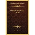 thumbnail image 1 of Female Characters (1846) (Paperback), 1 of 1