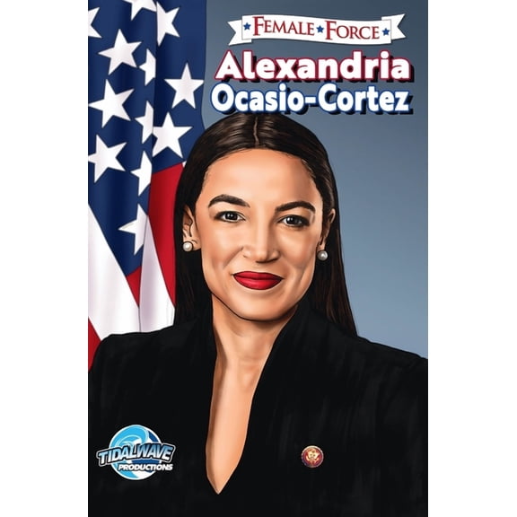 Female Force: Alexandria Ocasio-Cortez, (Hardcover)