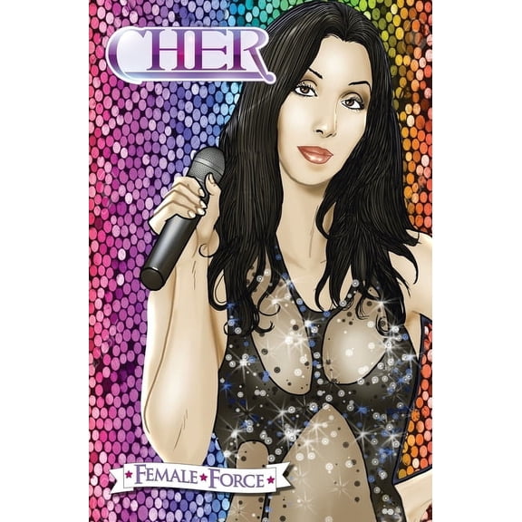 Female Force Female Force: Cher, (Hardcover)