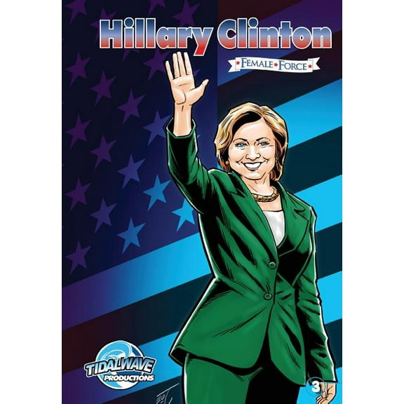 Female Force Female Force: Hillary Clinton #3, (Paperback)