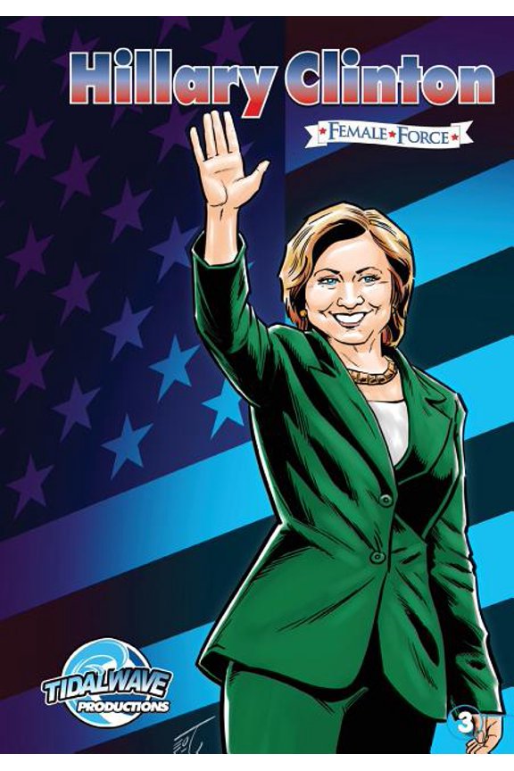 Female Force Female Force: Hillary Clinton #3, (Paperback)