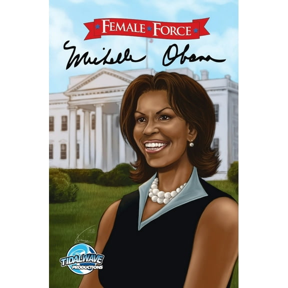 Female Force Female Force: Michelle Obama, (Hardcover)