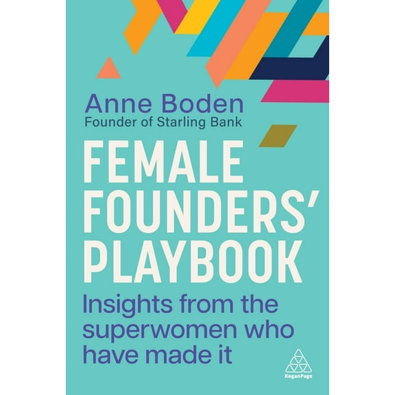 Female Founders' Playbook: Insights from the Superwomen Who Have Made It, (Paperback)