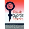 thumbnail image 1 of Female Gangs in America : Essays on Girls, Gangs and Gender (Paperback), 1 of 1