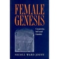 thumbnail image 1 of Pre-Owned Female Genesis: Creativity, Self and Gender (Paperback) 0312211872 9780312211875, 1 of 1
