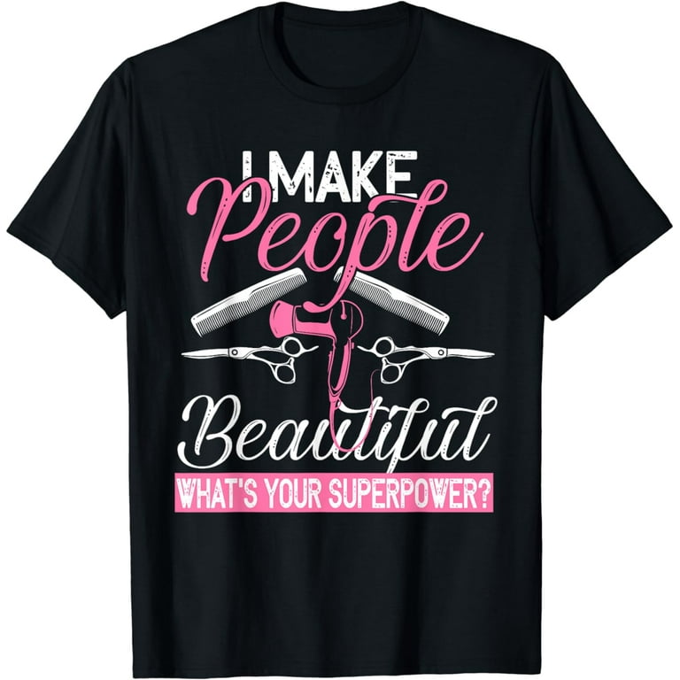 Hairstyling Hairstylist Barber Hairdresser T-Shirt Hairstyling Hairstylist Barber Hairdresser T-Shirt