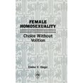 thumbnail image 1 of Pre-Owned Female Homosexuality: Choice Without Volition (Hardcover) by Elaine V Siegel, 1 of 1