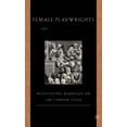 thumbnail image 1 of Female Playwrights and Eighteenth-Century Comedy: Negotiating Marriage on the London Stage, (Hardcover), 1 of 1