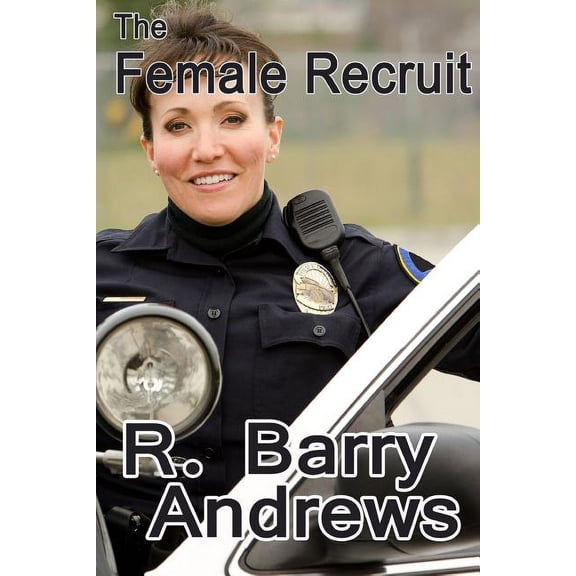 Female Recruit The Female Recruit, Book 2, (Paperback)