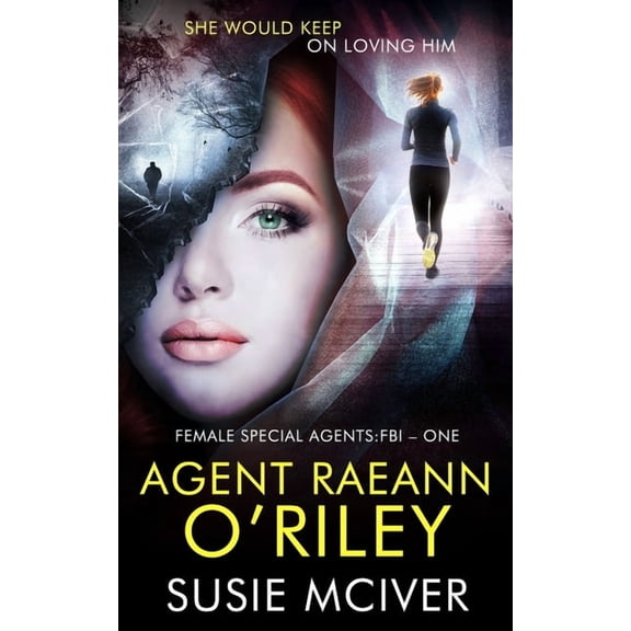 Female Special Agent: FBI Agent Raeann O'Riley, Book 1, (Paperback)