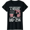 thumbnail image 1 of Female Veteran Never Underestimate A Woman With A Dd-214 T-Shirt, 1 of 4