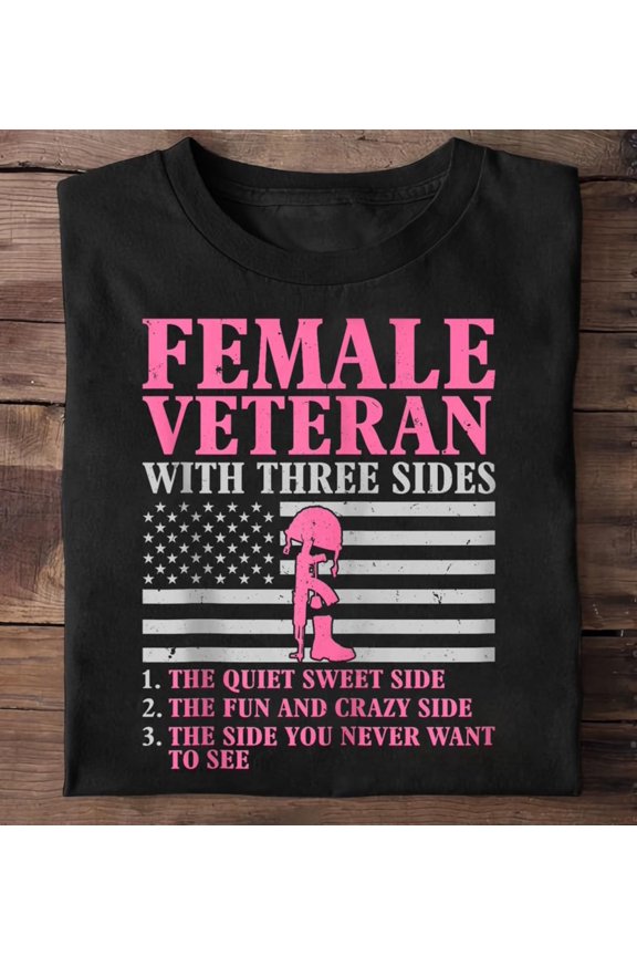 Female Veteran With Three Sides Women Veteran Mother Grandma Zip - Military Shirt, Veteran Shirt, Patriotic Military Gift, USA Flag Gift