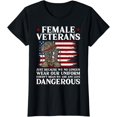 thumbnail image 1 of Female Veterans Not Any Less Dangerous Women Veteran Mom T-Shirt, 1 of 4