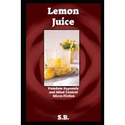 Femdom Hypnosis and Mind Control Micro-Fiction Lemon Juice Paperback