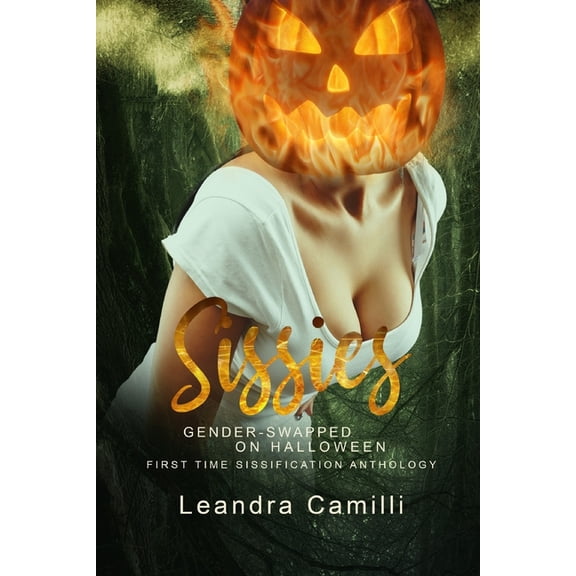 Femguys: Sissies Gender-Swapped on Halloween: First Time Sissification Anthology (Paperback)