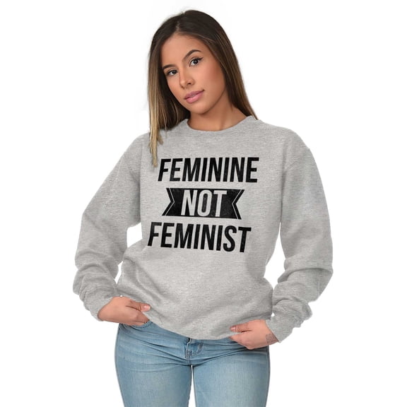 Feminine Not Feminist Conservative Women Plus Size Crewneck Sweatshirt Brisco Brands 3X