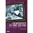 thumbnail image 1 of Pre-Owned Femininity in the Frame : Women and 1950s British Popular Cinema (Paperback) 9781848851597, 1 of 1