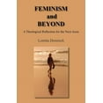 thumbnail image 1 of Feminism And Beyond : A Theological Reflection For The Next Aeon, 1 of 1