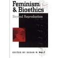 thumbnail image 1 of Feminism & Bioethics: Beyond Reproduction, (Paperback), 1 of 1