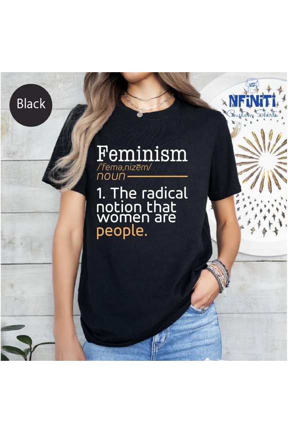 Feminism Definition T-Shirt: Women Are People, International Women's Day All Size S-5Xl