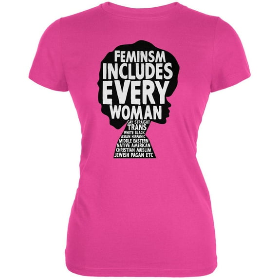 Feminism Includes Every Woman Juniors Soft T Shirt Hot Pink LG